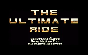 Ultimate Ride, The_Disk1 screen shot title